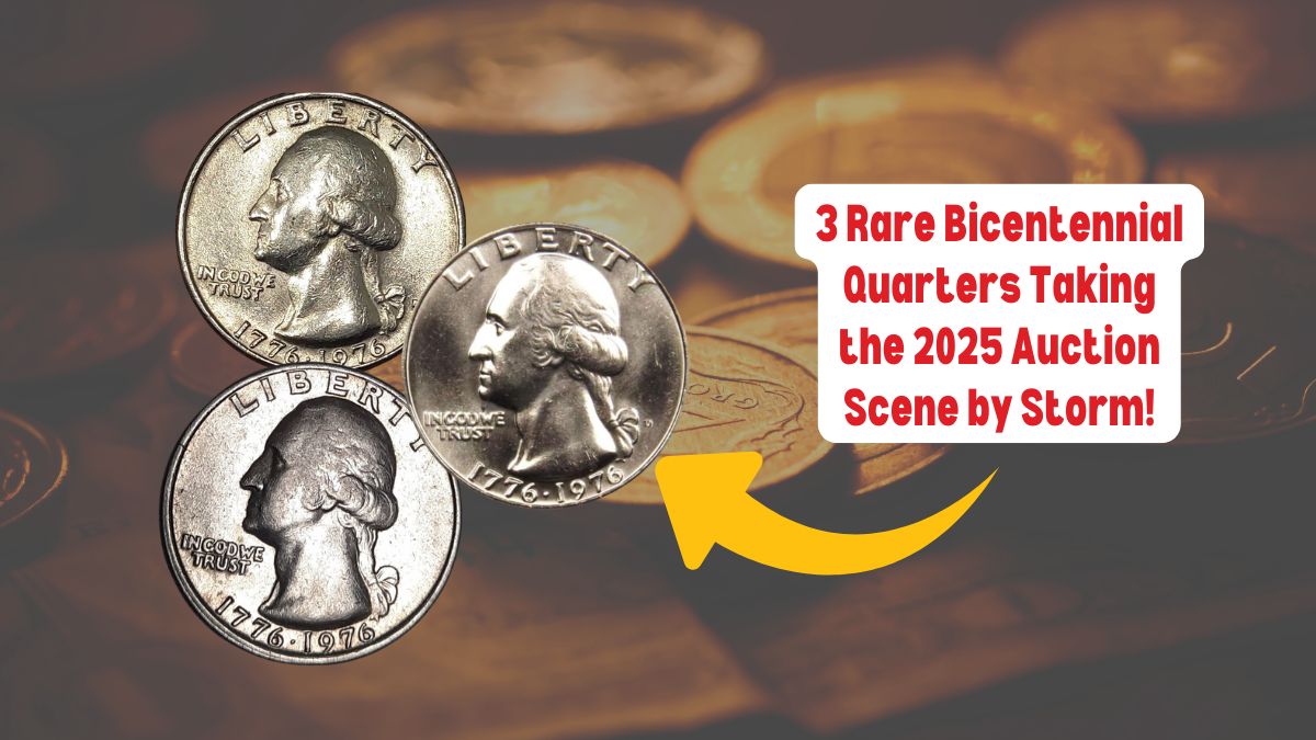 3 Rare Bicentennial Quarters Taking the 2025 Auction Scene by Storm!