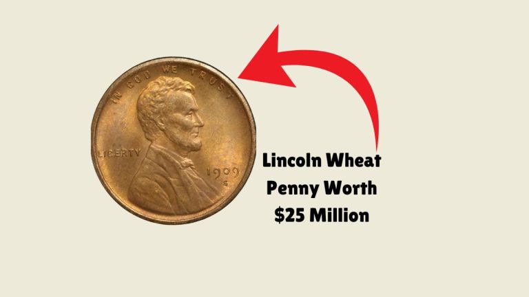 The Lincoln Wheat Penny Worth $25 Million: A Rare Treasure Still In Circulation