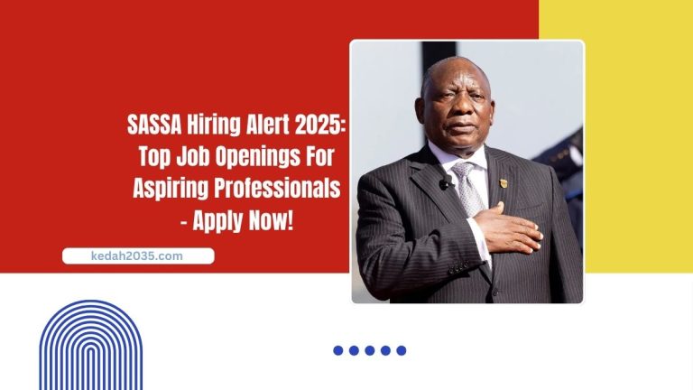 SASSA Hiring Alert 2025: Top Job Openings For Aspiring Professionals – Apply Now!