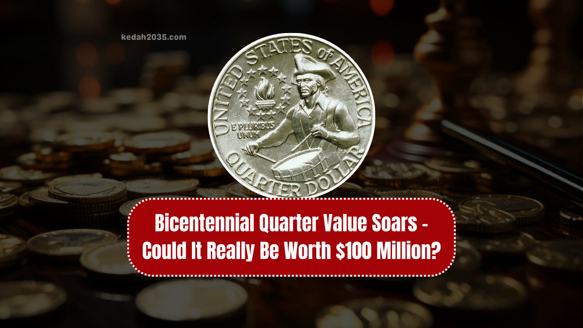 Bicentennial Quarter Value Soars - Could It Really Be Worth $100 Million? Plus 6 Priceless Coins To Know