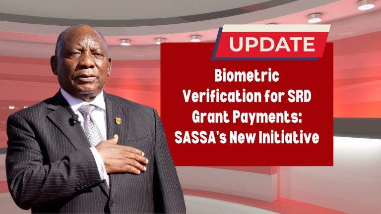 Biometric Verification for SRD Grant Payments: SASSA’s New Initiative