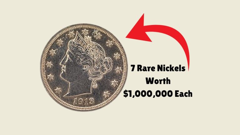 7 Rare Nickels Worth $1,000,000 Each – Could You Have One In Circulation?