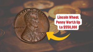 Lincoln Wheat Penny: The Hidden Gem Worth Up to $550,000