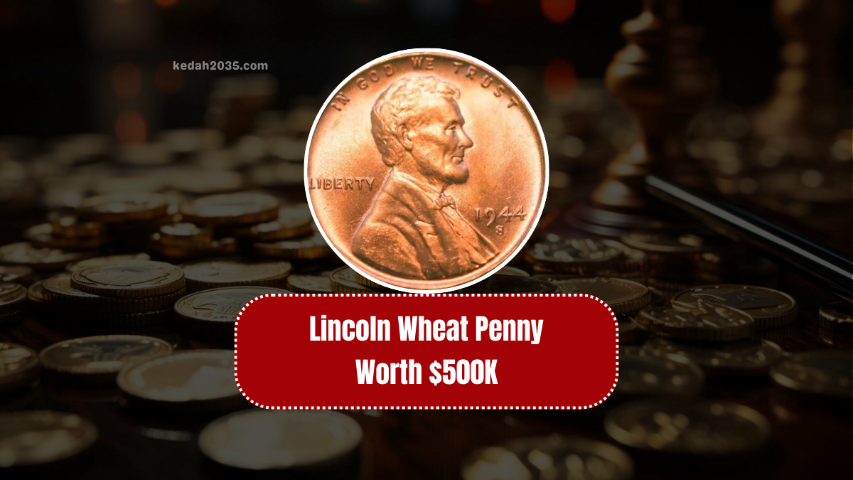 Lincoln Wheat Penny Worth $500K – Rare Coin Still Circulating In 2025