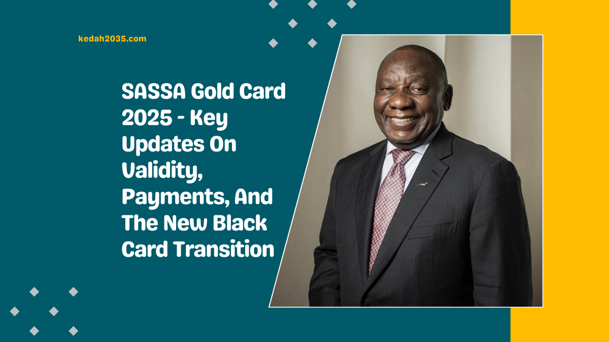 SASSA Gold Card 2025 - Key Updates On Validity, Payments, And The New Black Card Transition