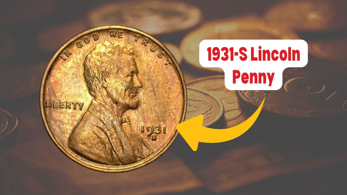 The 1931-S Lincoln Penny and 3 Others That Could Fetch $200,000 or More