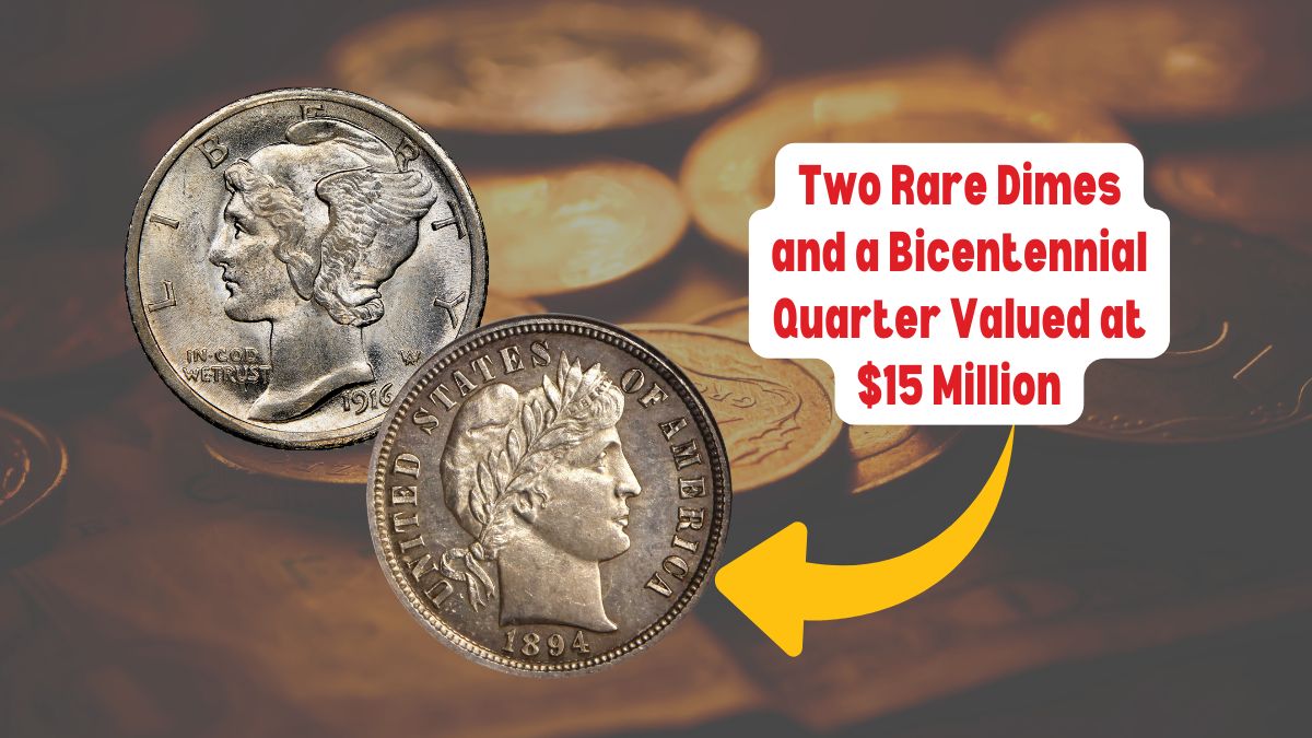 Two Rare Dimes and a Bicentennial Quarter Valued at $15 Million – Could They Be in Your Change?